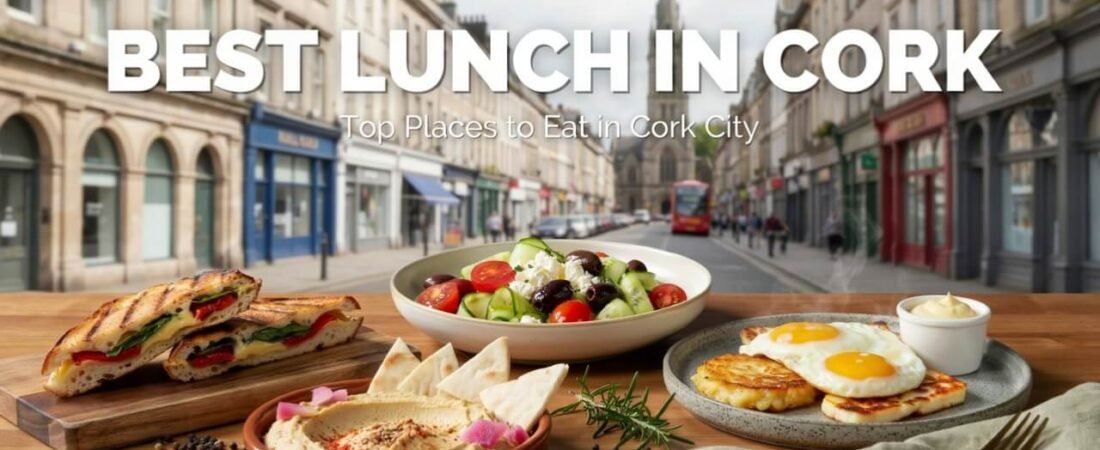 Best Lunch in Cork: 15 Great Places to Eat in Cork City